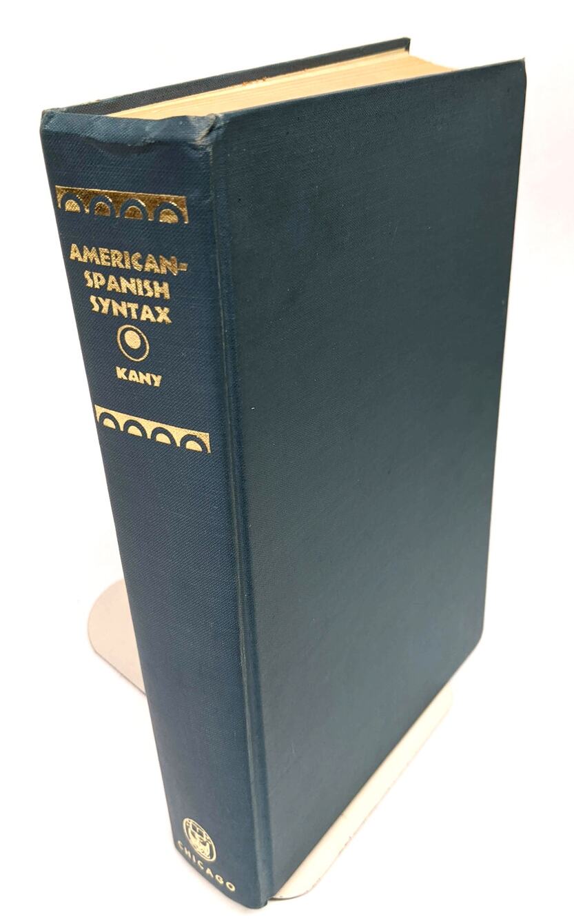 American Spanish Syntax - Charles Kany - Syntax of different dialects grammar